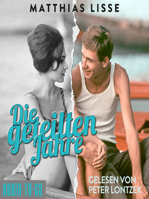 cover image of Die geteilten Jahre (ungekürzt)